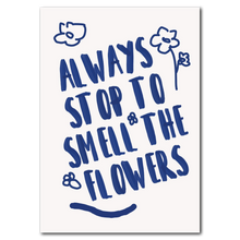 Indlæs billede til gallerivisning Smell The Flowers Plakat Plakana 21x30 cm (A4) Ingen ramme
