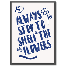 Indlæs billede til gallerivisning Smell The Flowers Plakat Plakana 21x30 cm (A4) Sort egetræ
